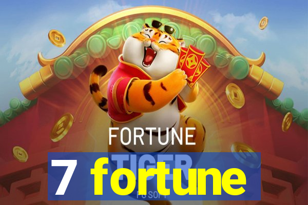 7 fortune