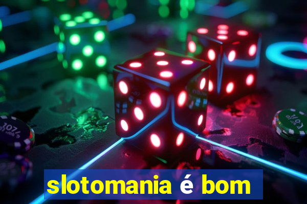 slotomania é bom