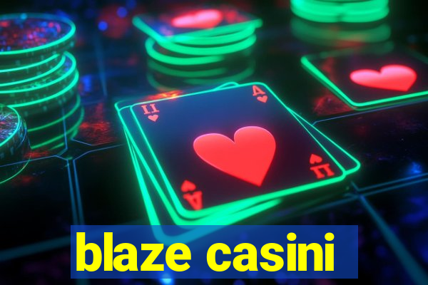 blaze casini