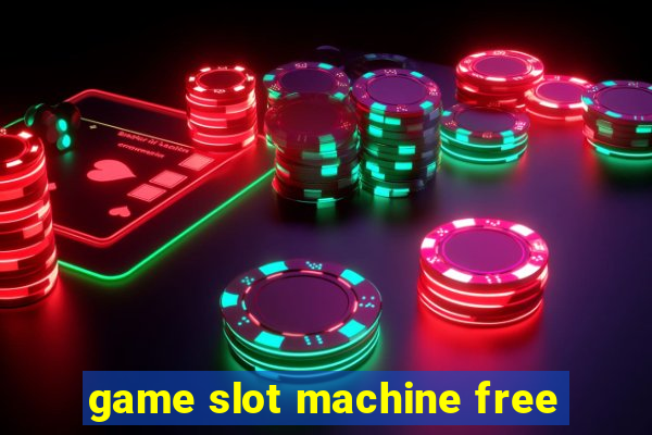 game slot machine free