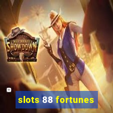 slots 88 fortunes