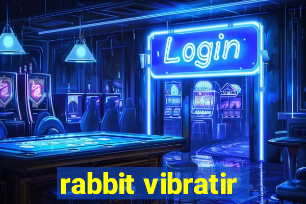 rabbit vibratir