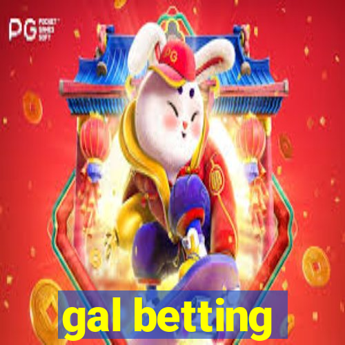 gal betting