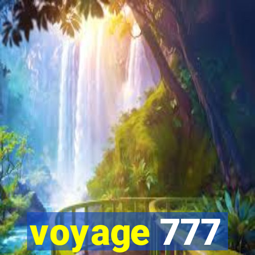 voyage 777