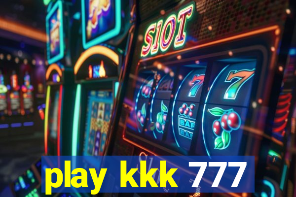 play kkk 777