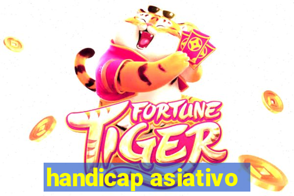 handicap asiativo