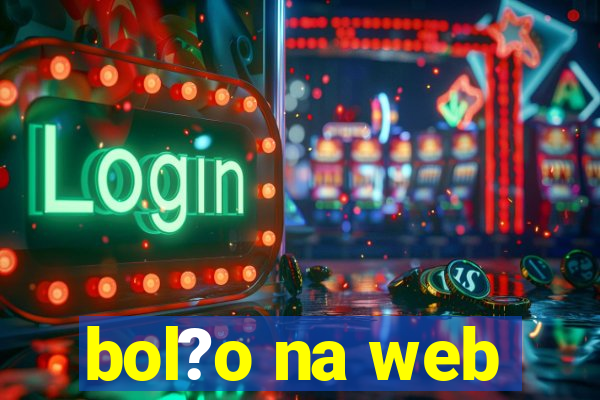 bol?o na web