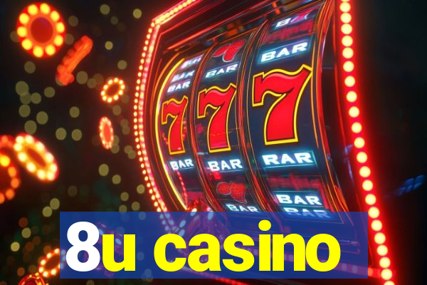 8u casino