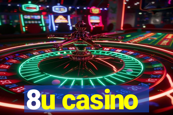 8u casino