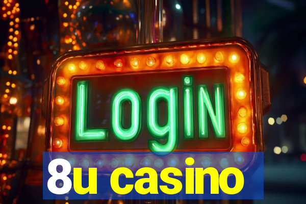 8u casino