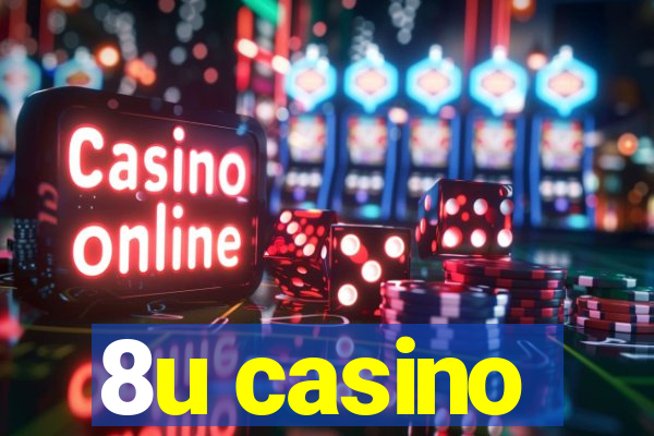 8u casino