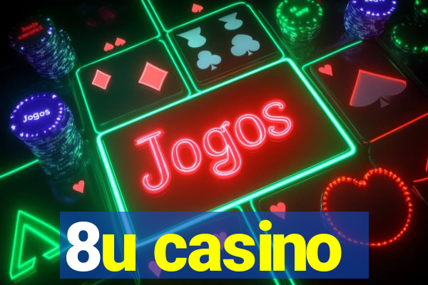 8u casino