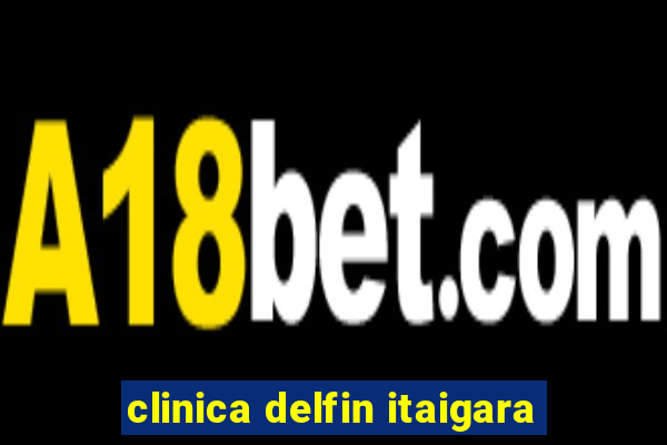 clinica delfin itaigara