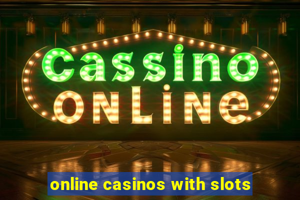 online casinos with slots