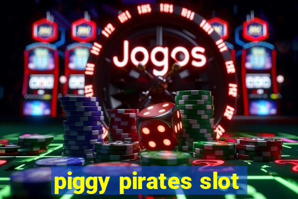 piggy pirates slot