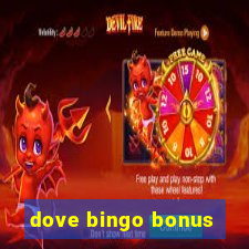 dove bingo bonus