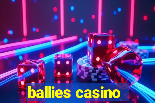 ballies casino