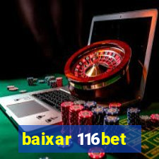 baixar 116bet