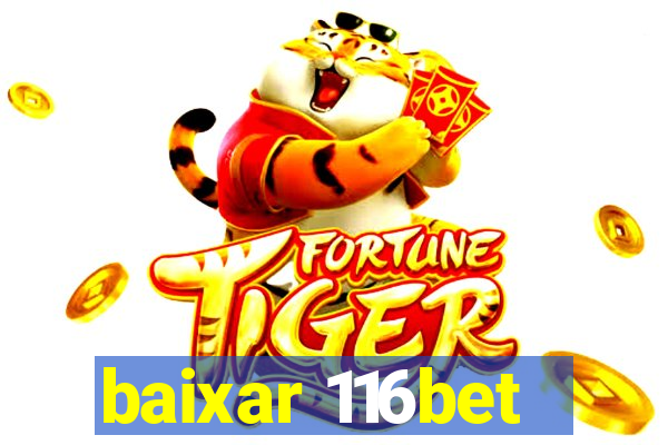 baixar 116bet