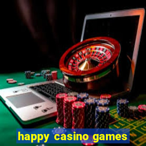 happy casino games