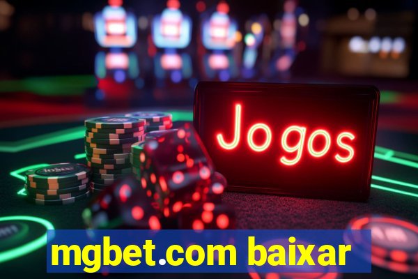 mgbet.com baixar