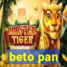 beto pan