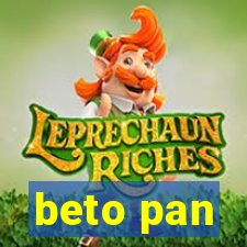 beto pan