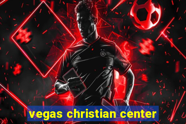 vegas christian center