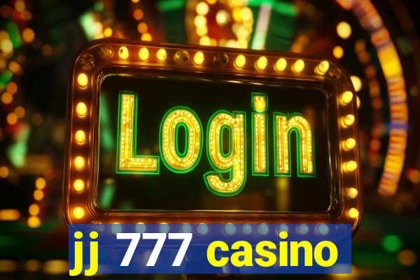 jj 777 casino