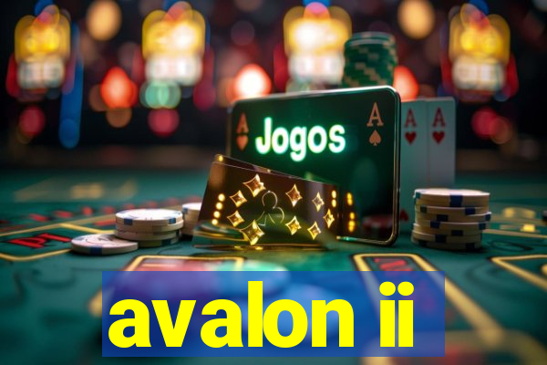 avalon ii