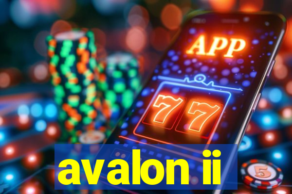 avalon ii