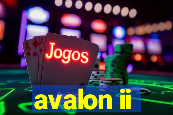 avalon ii