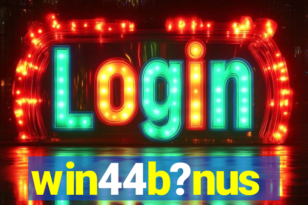 win44b?nus