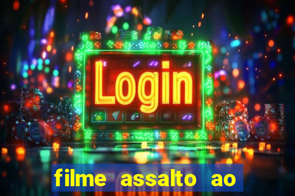 filme assalto ao trem pagador