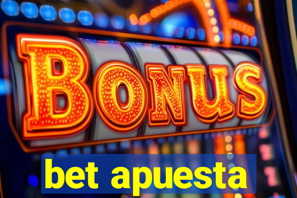 bet apuesta