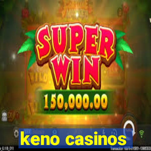 keno casinos