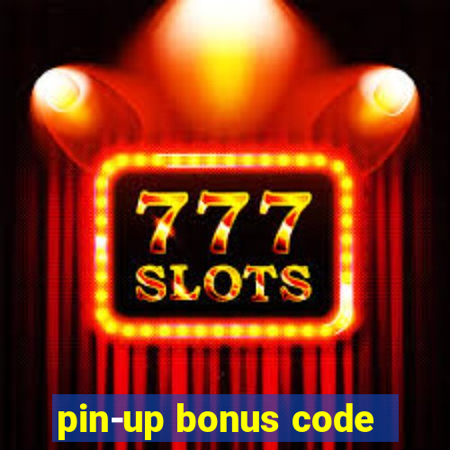 pin-up bonus code