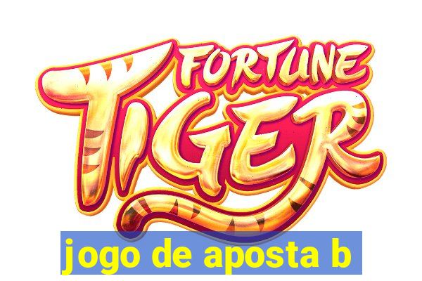 jogo de aposta b