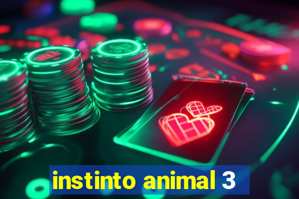 instinto animal 3