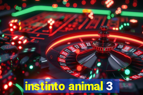 instinto animal 3