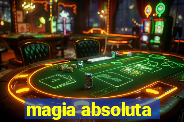 magia absoluta