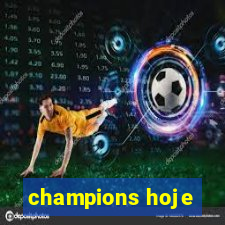 champions hoje