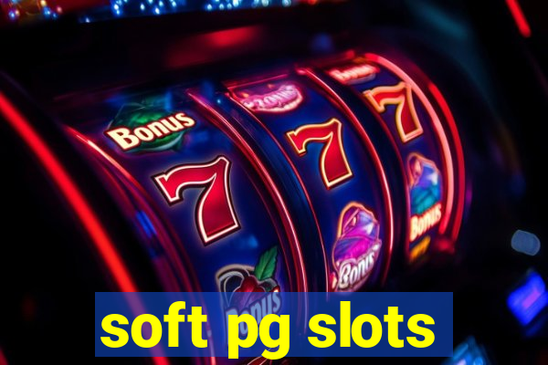 soft pg slots