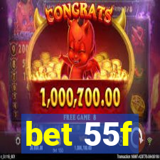 bet 55f