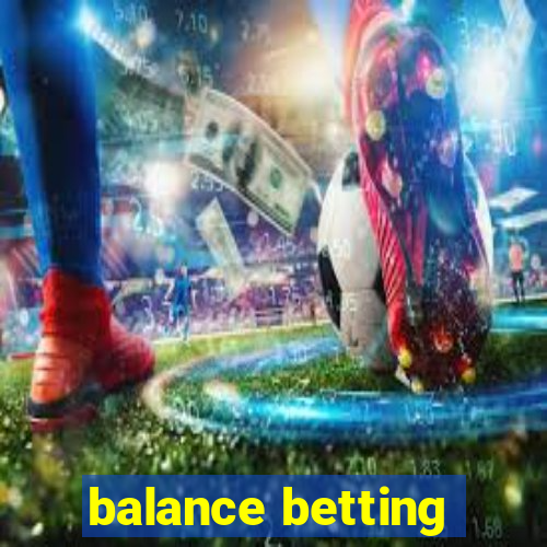 balance betting