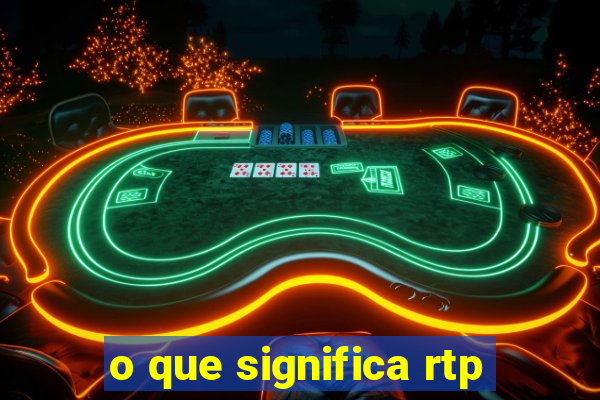 o que significa rtp