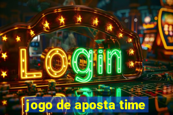 jogo de aposta time