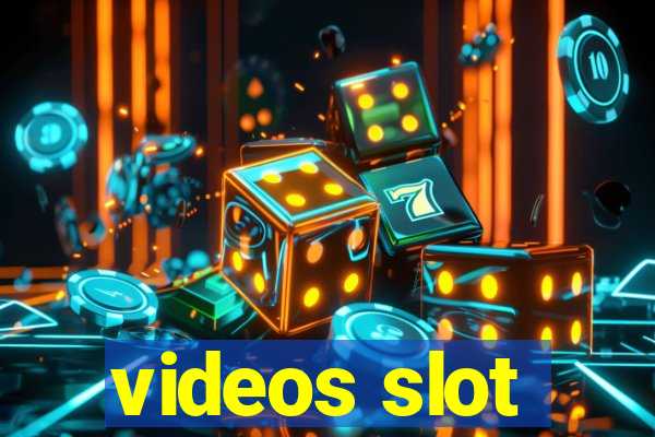 videos slot