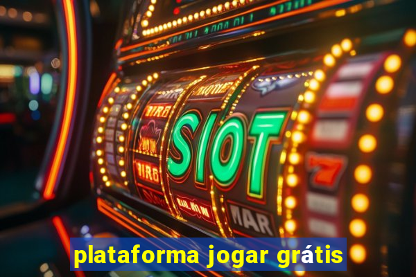 plataforma jogar grátis