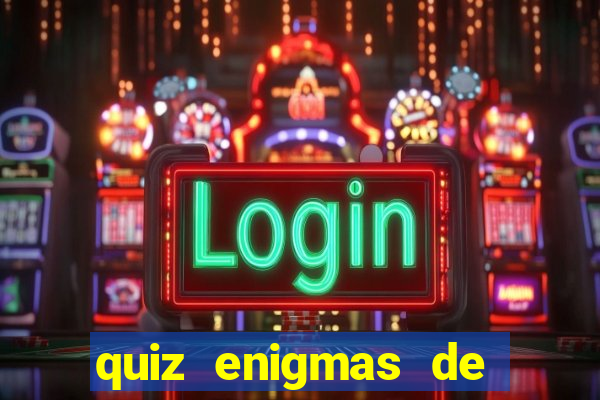 quiz enigmas de detetive enigmas de detetive com resposta